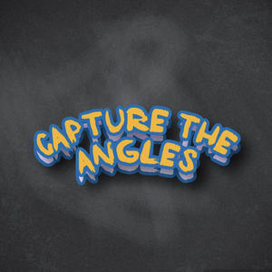 Capture The Angles (Explicit)