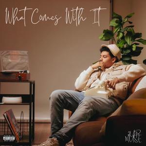 What Comes With It (Explicit)