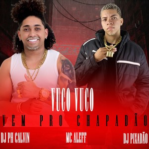 VUCO VUCO VEM PRO CHAPADÃO (Explicit)