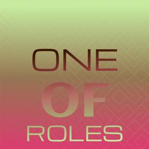 One Of roles