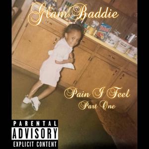 Pain I Feel (Part One) (Explicit)