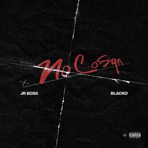 No Co-Sign (feat. Black O) (Explicit)