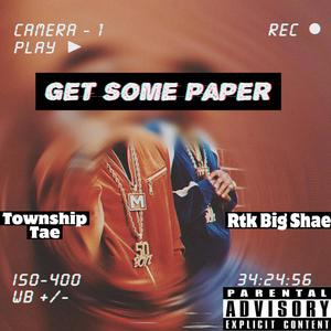 Get Some Paper (feat. RTK Big Shae) [Explicit]