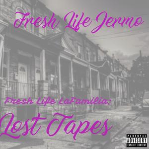 Fresh Life La Familia: Lost Tapes (Explicit)