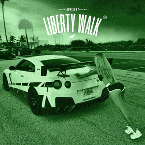 Liberty Walk (Explicit)