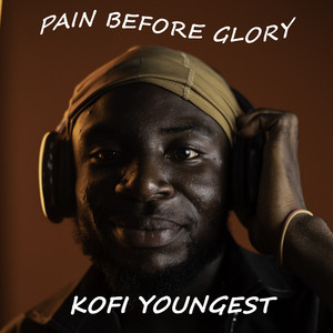 Pain before glory (Explicit)