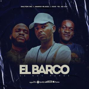 El Barco Se Nos Hunde(feat. Dalton MC & Jojo El 25-04) (Explicit)