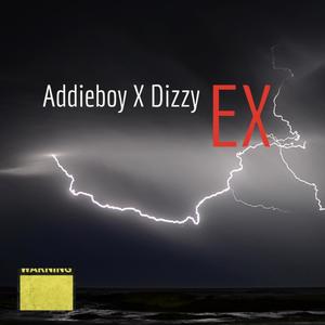 EX (feat. addie boy & Di2zy) [Explicit]