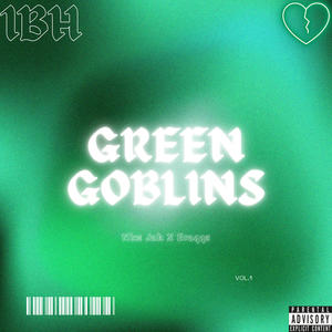 Green Goblins (feat. Nkz Jah & 1BH) [Explicit]