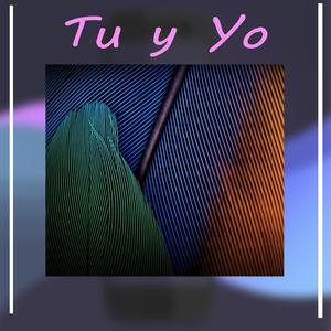 Tu y Yo