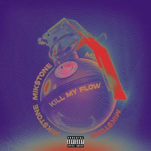 KILL MY FLOW (Sped Up) [Explicit]