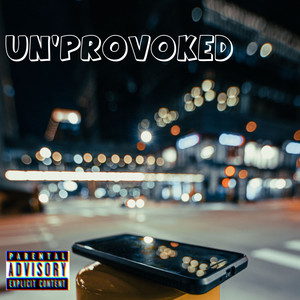 Un'provoked (Explicit)