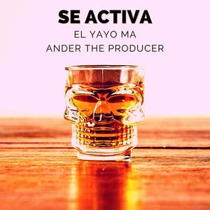 Se Activa (feat. El Yayo Ma)