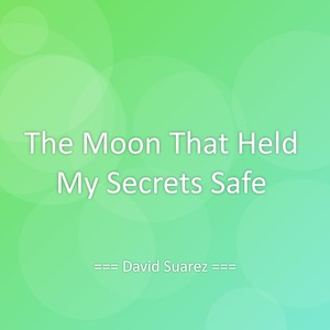 The Moon That Held My Secrets Safe