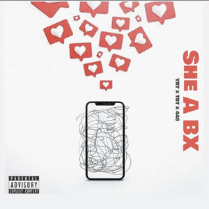 She A Bx (feat. TBT & Ejayy4ever) (Explicit)