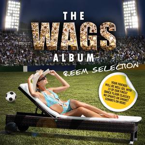 The Wags Album (Reem Selection)