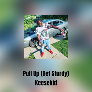 Pull Up (Get Sturdy) [Explicit]