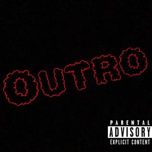 Outro (Explicit)