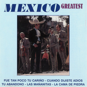 Mexico Mix, Guadalajara, A Jorge Negrete, He Me de Comer Esa Tuna, Ay Jaliscono Te Rajes, Cucurrucucu Paloma, Adelita, Alla en el Ranche Grande, Mexico Linda