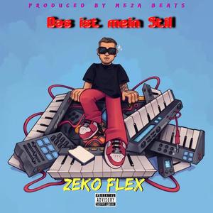 Das ist mein Stil (feat. Zeko Flex) [Explicit]