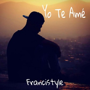 Yo Te Amé