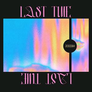 Last Time (Explicit)