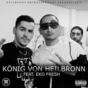 König von Heilbronn (feat. Eko Fresh) (Explicit)