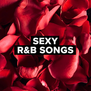 Sexy R&B Songs (Explicit)