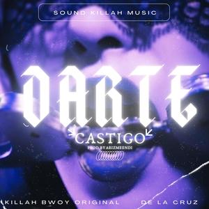 Darte Castigo (feat. Sound Killah Music) [Explicit]