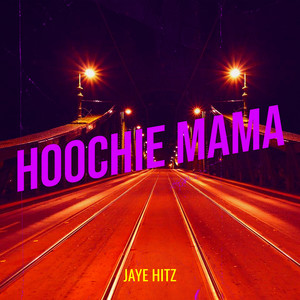 Hoochie Mama (Explicit)