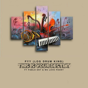 This is your Destiny(feat. Pablo Ent & We Love Poort)