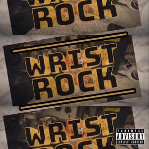 Wrist Rock (Explicit)