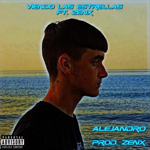 VIENDO LAS ESTRELLAS (feat. Zenx) [Explicit]