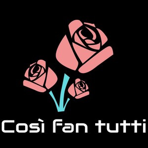 Cosi Fan Tutti