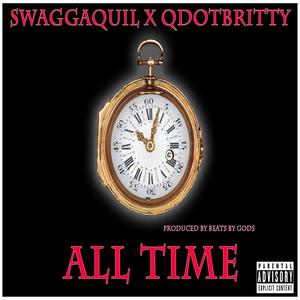 All Time (feat. Swaggaquil) (Explicit)