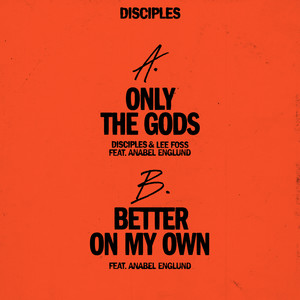 Only The Gods / Better On My Own (feat. Anabel Englund)
