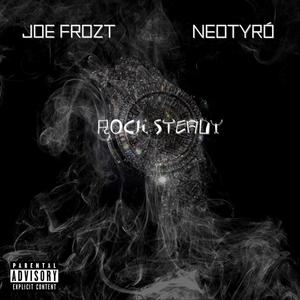 Rock Steady (feat. Joe Frozt) (Explicit)
