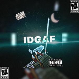 Idgaf (Explicit)