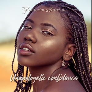 Unapologetic Confidence