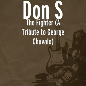 The Fighter (A Tribute to George Chuvalo)