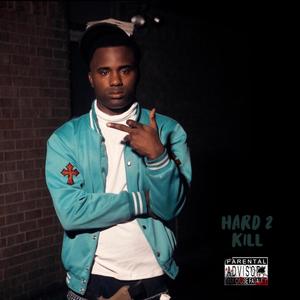HARD 2 KILL (Explicit)