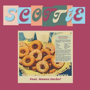 Scottie (feat. Mouse Sucks) [Explicit]