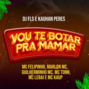 Vou Te Botar pra Mamar (Explicit)