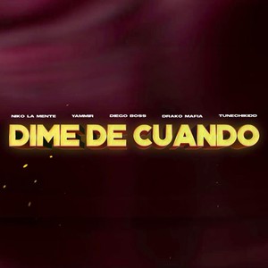Dime de Cuando (feat. Yammir & Nicko la Mente) (Explicit)