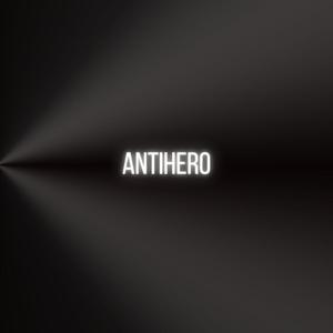 ANTIHERO (Explicit)