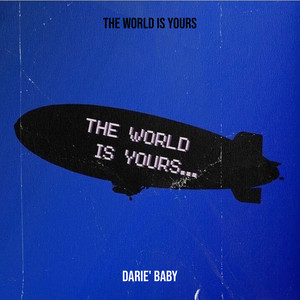 The world is yours (Explicit)