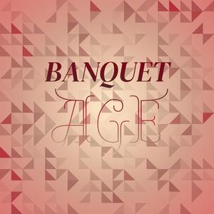 Banquet Age