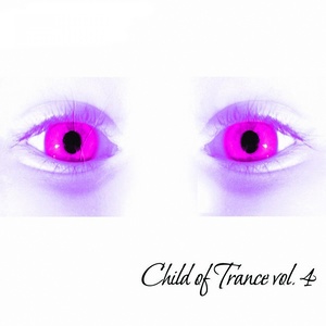 Child of Trance, Vol. 4