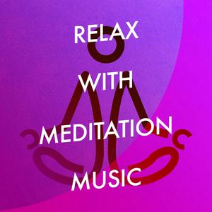 Relax with Meditation Music