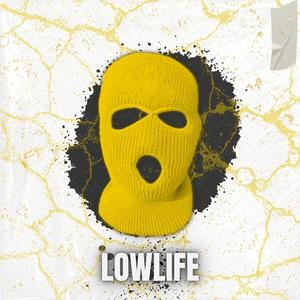 Lowlife (Explicit)